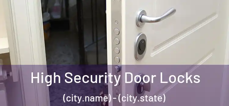  High Security Door Locks (city.name) - (city.state)