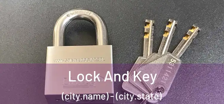  Lock And Key (city.name) - (city.state)
